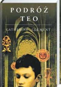 Podróż Teo - Catherine Clement