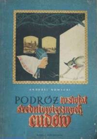 Podróż w świat średniowiecznych cudów - Andrzej Nowicki