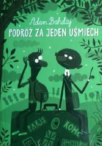 Podróż za jeden uśmiech - Adam Bahdaj