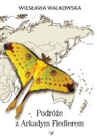 Podróże z Arkadym Fiedlerem - Wiesława Walkowska