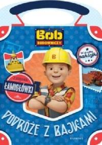 Podróże z bajkami. Bob Budowniczy - Anna Porowska