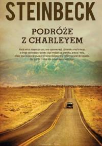 Podróże z Charleyem. W poszukiwaniu Ameryki - John Steinbeck