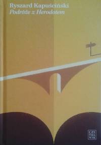 Podróże z Herodotem - Ryszard Kapuściński