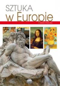 Podróże z pasją. Sztuka w Europie - Izabela Wojtyczka