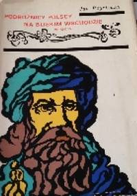 Podróżnicy polscy na Bliskim Wschodzie w XIX w. - Jan Reychman