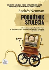 Podróżnik stulecia - Andrés Neuman