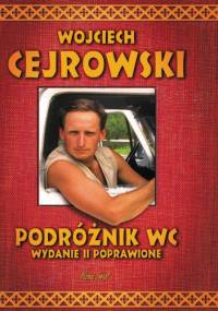 Podróżnik WC. Wydanie II poprawione - Wojciech Cejrowski