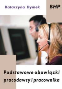 Podstawowe obowiązki pracodawcy i pracownika - Dymek Katarzyna