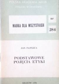 Podstawowe pojęcia etyki - Jan Pawlica