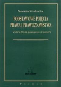 Podstawowe pojęcia prawa i prawoznawstwa - Sławomira Wronkowska