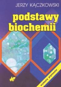 Podstawy biochemii - Jerzy Kączkowski