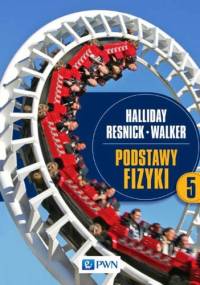 Podstawy fizyki. Tom 5