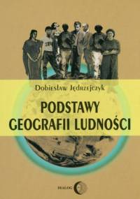 Podstawy geografii ludności - Jędrzejczyk Dobiesław