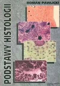 Podstawy histologii - Roman Pawlicki