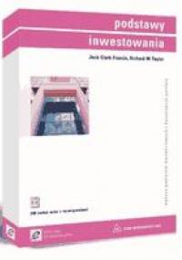 Podstawy inwestowania - Jack Clark Francis, Richard W. Taylor