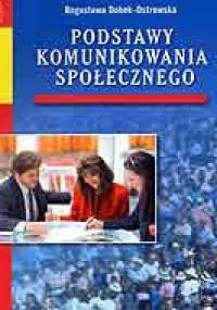 Podstawy komunikowania społecznego - Bogusława Dobek-Ostrowska