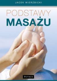 Podstawy masażu - Jacek Wierzbicki