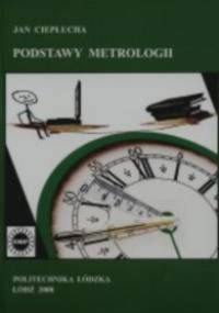Podstawy metrologii - Jan Ciepłucha