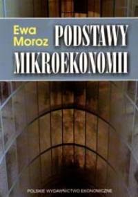 Podstawy mikroekonomii - Ewa Moroz