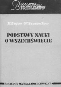 Podstawy nauki o wszechświecie - Khassan Baiev, W. Szyszakow