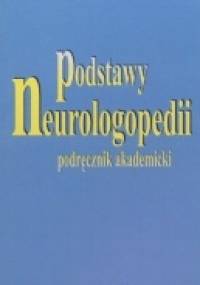 Podstawy neurologopedii. Podręcznik akademicki