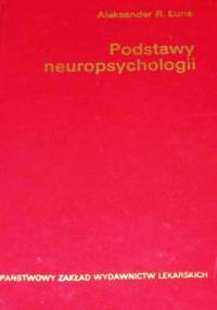 Podstawy neuropsychologii - Aleksander Łuria