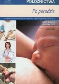 Podstawy położnictwa. Po porodzie - Helen Baston, Jennifer Hall