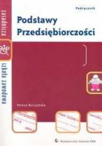 Podstawy przedsiębiorczości zSz Podręcznik - Teresa Buczyńska