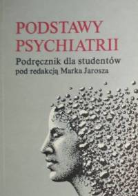 Podstawy psychiatrii - Marek Jarosz