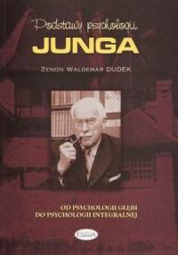 Podstawy psychologii Junga - Zenon Waldemar Dudek