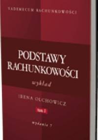 Podstawy rachunkowości. Tom 1. Wykład. Wydanie 7 - Irena Olchowicz