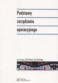 Podstawy zarządzania operacyjnego - Zdzisław Jasiński