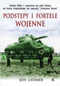 Podstępy i fortele wojenne - Jon Latimer