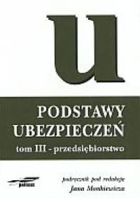 Podst.ubezpieczeń t.3 Przedsiębiorstwo - Jan Monkiewicz