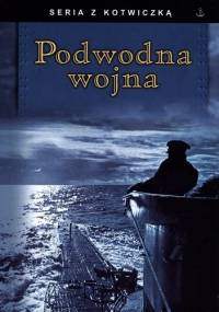 Podwodna wojna - praca zbiorowa, Andrzej Ryba