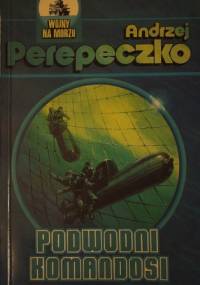 Podwodni Komandosi - Andrzej Perepeczko