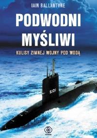 Podwodni myśliwi - Iain Ballantyne