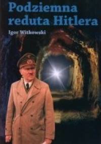 Podziemna reduta Hitlera - Igor Witkowski