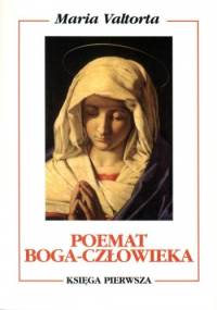 Poemat Boga-Człowieka - Maria Valtorta