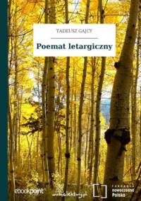 Poemat letargiczny - Tadeusz Gajcy