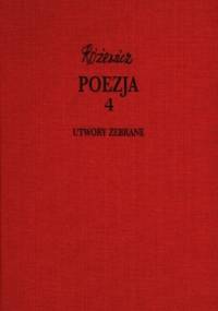Poezja, cz. 4 - Utwory zebrane, tom X - Tadeusz Różewicz