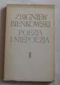 Poezja I Niepoezja - Zbigniew Bieńkowski