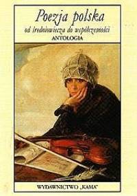 Poezja polska od średniowiecza do współczesności. Antologia