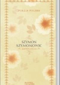 Poezja Polska, Szymon Szymonowic - Antologia - Szymon Szymonowic