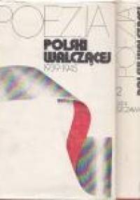 Poezja Polski Walczącej 1939-1945 - Jan Szczawiej