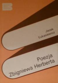 Poezja Zbigniewa Herberta - Jacek Łukasiewicz