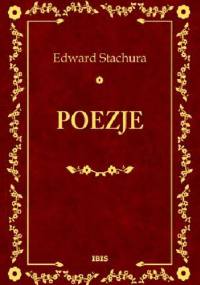 Poezje - Edward Stachura