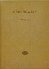 Poezje - Stanisław Grochowiak
