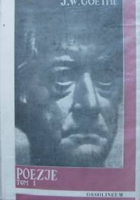 Poezje, t. 1 - Johann Wolfgang von Goethe
