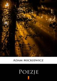 Poezje. Wybór - Adam Mickiewicz